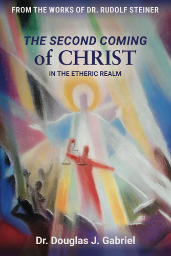 The Second Coming of Christ: In the Etheric Realm