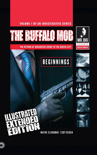 The Buffalo Mob: The Return Of Organized Crime To The Queen City