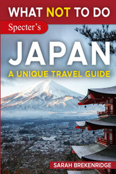 What NOT to Do - Japan
