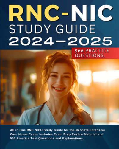 RNC-NIC Study Guide 2024-2025