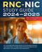 RNC-NIC Study Guide 2024-2025