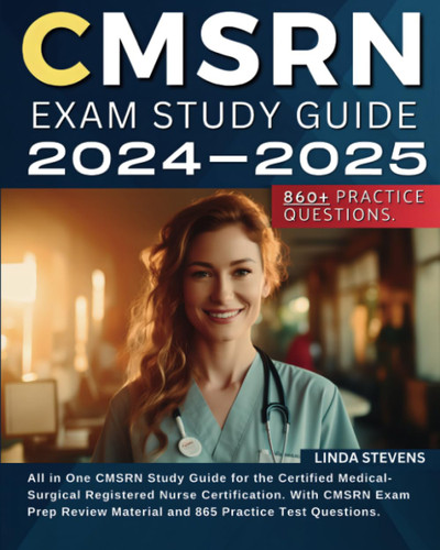 CMSRN Exam Study Guide 2024-2025