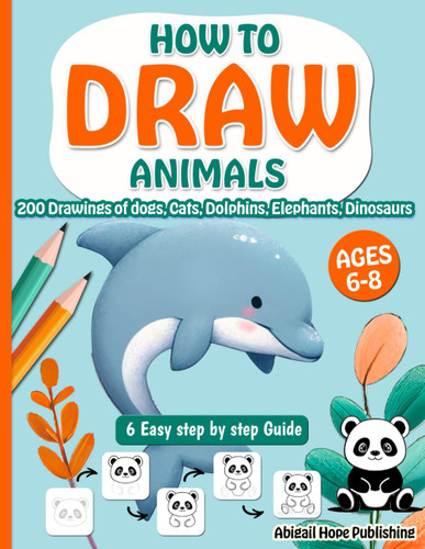 How to Draw 200 Animals For Kids Ages 6-8