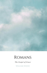 Romans: The Gospel of Grace