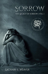 Sorrow: The Legacy of Sorrow | Volume I
