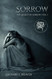 Sorrow: The Legacy of Sorrow | Volume I