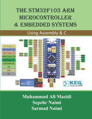 The STM32F103 Arm Microcontroller and Embedded Systems: Using