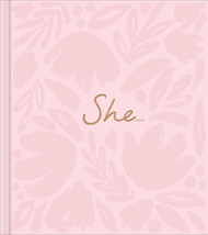 She: A Women's Empowerment Gift Book