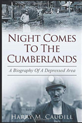 Night Comes To The Cumberlands: A Biography Of A Depressed Area