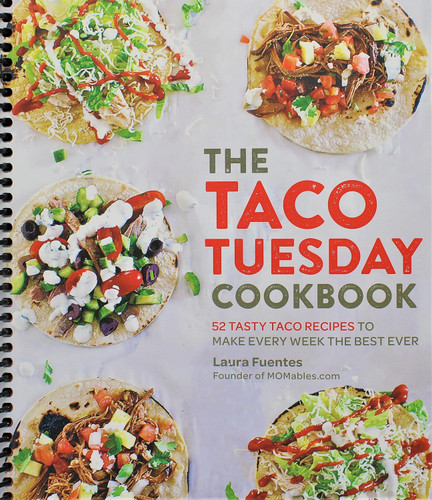 The Taco Tuesday Cookbook: 52 Tasty Taco Recipes to Make Every Week