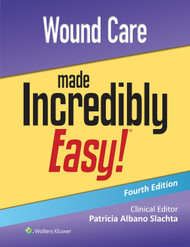 Wound Care Made Incredibly Easy! (Incredibly Easy! Series)