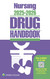 Nursing2025-2026 Drug Handbook (Nursing Drug Handbook)