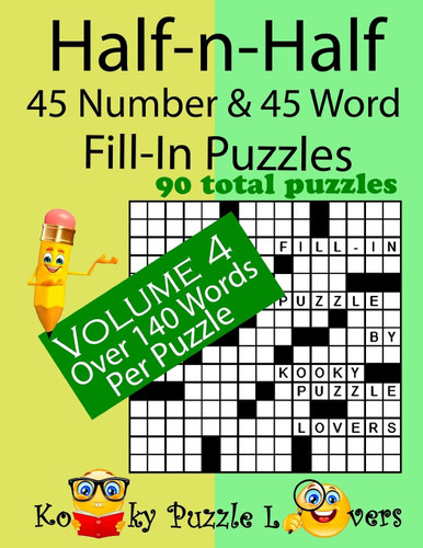 Half-n-Half Fill-In Puzzles 45 number & 45 Word Fill-In Puzzles