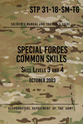 STP 31-18-SM-TG Special Forces Common Skills - Skill Levels 3 and 4