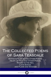 The Collected Poems of Sara Teasdale: