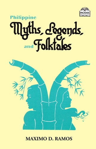 Philippine Myths Legends and Folktales