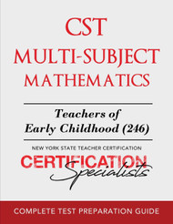 CST Multi-Subject Mathematics: Teachers of Early Childhood (246)