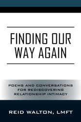 Finding Our Way Again: Poems and Conversations for Rediscovering