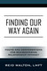 Finding Our Way Again: Poems and Conversations for Rediscovering