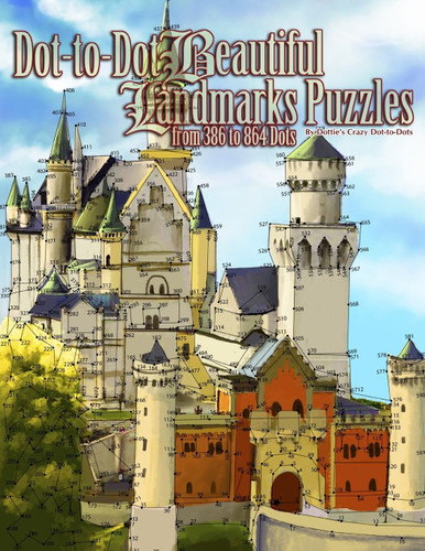 Dot-to-Dot Beautiful Landmarks: Puzzles from 386 to 864 Dots