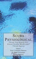 Scuba Physiological: Think You Know All About Scuba Medicine? Think