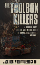 The Toolbox Killers: A Deadly Rape Torture & Murder Duo