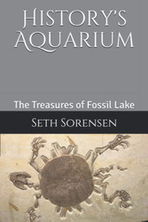 History's Aquarium: The Treasures of Fossil Lake