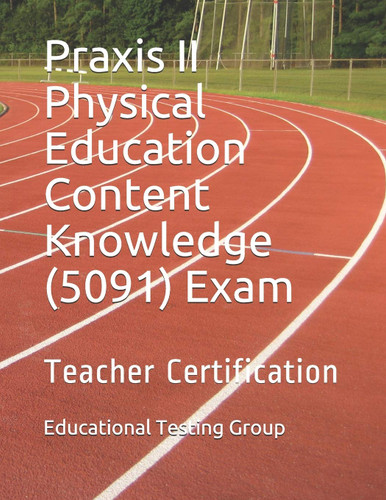 Praxis II Physical Education Content Knowledge