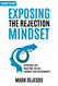 Exposing the Rejection Mindset