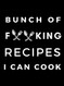 Bunch of Forking Recipes I Can Cook