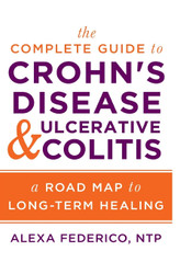 The Complete Guide to Crohn's Disease & Ulcerative Colitis: A Road