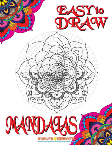 EASY to DRAW Mandalas: Step By Step Guide How To Draw 20 Mandalas