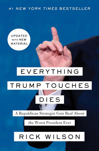 Everything Trump Touches Dies: A Republican Strategist Gets Real