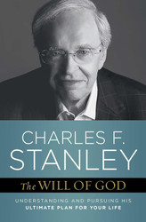 The Will of God: Understanding and Pursuing His Ultimate Plan for