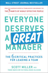 Everyone Deserves a Great Manager: The 6 Critical Practices for