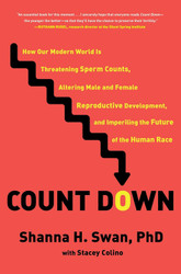 Count Down: How Our Modern World Is Threatening Sperm Counts Altering