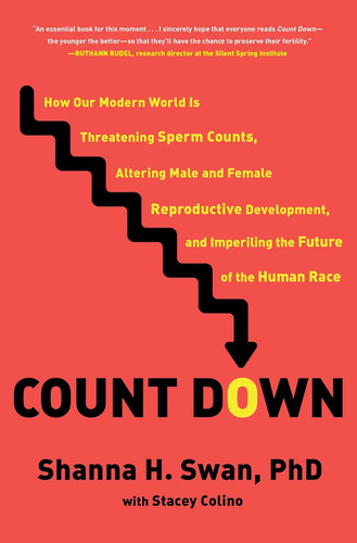Count Down: How Our Modern World Is Threatening Sperm Counts Altering