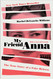 My Friend Anna: The True Story of a Fake Heiress