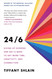 24/6: Giving up Screens One Day a Week to Get More Time Creativity