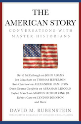 The American Story: Conversations with Master Historians