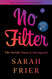 No Filter: The Inside Story of Instagram
