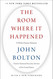 The Room Where It Happened: A White House Memoir
