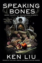 Speaking Bones (4) (The Dandelion Dynasty)