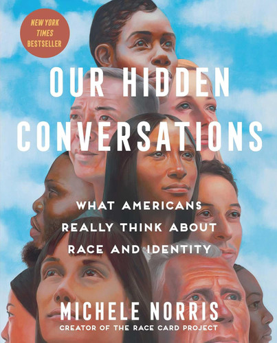 Our Hidden Conversations: What Americans Really Think About Race and