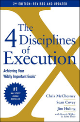 The 4 Disciplines of Execution: Revised and Updated: Achieving Your
