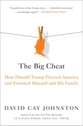 The Big Cheat: How Donald Trump Fleeced America and Enriched Himself