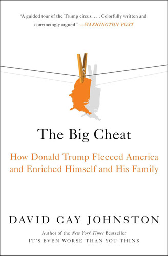 The Big Cheat: How Donald Trump Fleeced America and Enriched Himself