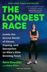 The Longest Race: Inside the Secret World of Abuse Doping and