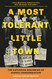 A Most Tolerant Little Town: The Explosive Beginning of School