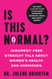 Is This Normal?: Judgment Free Straight Talk about Women's Health and